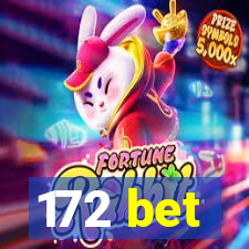 172 bet